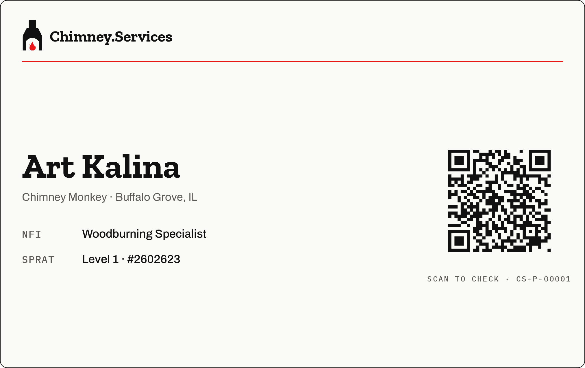A Chimney.Services ID card for record CS-P-00001: the name Art Kalina, the line Chimney Monkey · Buffalo Grove, IL, two certification lines reading NFI Woodburning Specialist and SPRAT Level 1 · #2602623, and a QR code labelled SCAN TO CHECK · CS-P-00001.